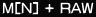 M[N] + RAW